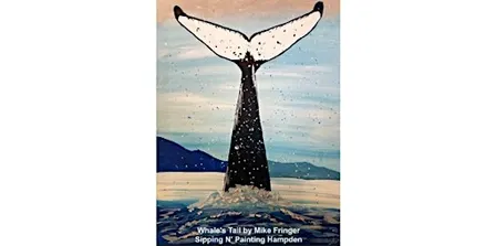 Whale's Tail Saturday, November 7th 11:00am $35