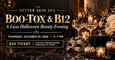 The Better Skin Spa “Boo-Tox & B12” Halloween Beauty Event
