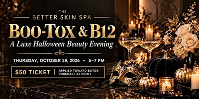 The Better Skin Spa “Boo-Tox & B12” Halloween Beauty Event