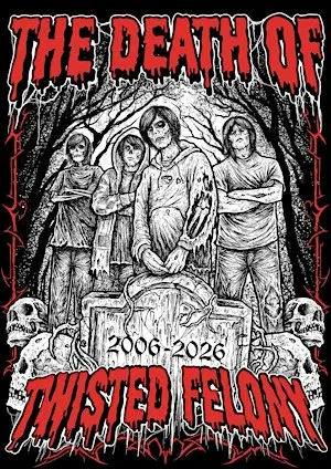 The Death Of Twisted Felony