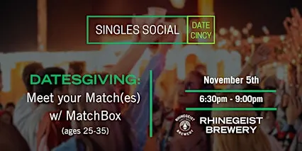 DatesGiving: Meet Your Match(es) - ages 25-35 - at Rhinegeist Brewery