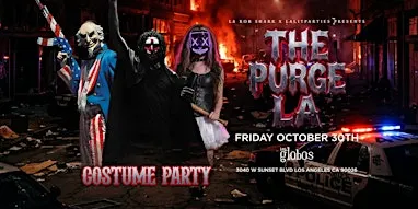 THE PURGE LA - Pre Costume Party @ LOS GLOBOS 18+// FREE B4 10:30PM W/RSVP