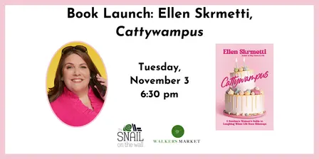 Book Launch: Ellen Skrmetti, Cattywampus