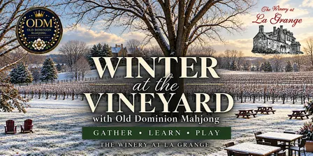 Winter Mahjong at the Vineyard | Winery at La Grange