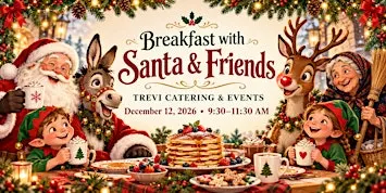 Breakfast with Santa & Friends at Trevi Catering & Events