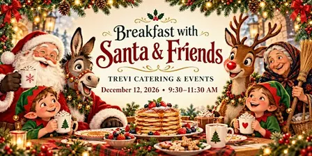 Breakfast with Santa & Friends at Trevi Catering & Events