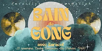 BAIN DE GONG ✨ GONG BATH  - Intuition & Incarnation (Ste-Thérèse)