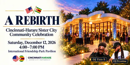 A Rebirth: Cincinnati-Harare Sister City Celebration