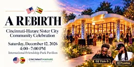 A Rebirth: Cincinnati-Harare Sister City Celebration