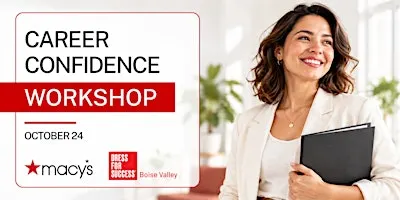 Career Confidence Workshop | Macy's Boise + Dress for Success Boise Valley
