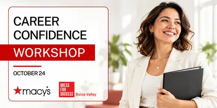 Career Confidence Workshop | Macy's Boise + Dress for Success Boise Valley