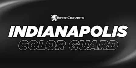 2027 Boston Crusaders Color Guard Auditions - Indianapolis