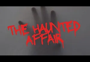 THE HAUNTED AFFAIR