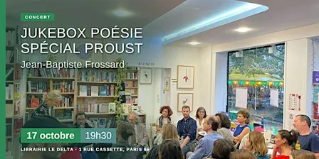 Jukebox poésie spécial Proust – Jean-Baptiste Frossard
