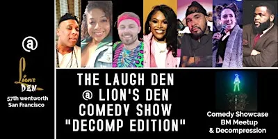 Laugh Den @ Lion's Den"  Stand-up comedy show "DECOMP EDITION"