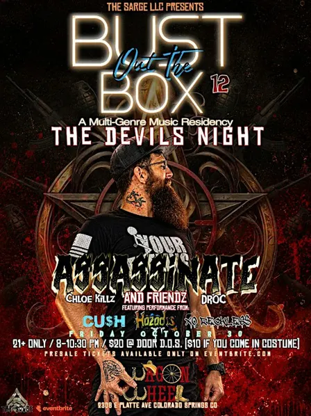 The Sarge LLC presents: BUST OUT THE BOX #12 : THE DEVILS NIGHT Halloween Party - 6SS6IN6TE & friendz