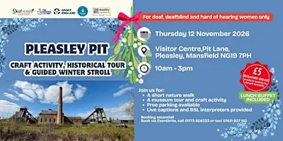 Pleasley Pit: Winter stroll, craft and tour