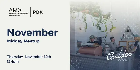 AMA PDX Monthly Marketers Meet Up — Guilder Coffee Company