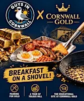 Cornwall Gold - Breakfast and Experience