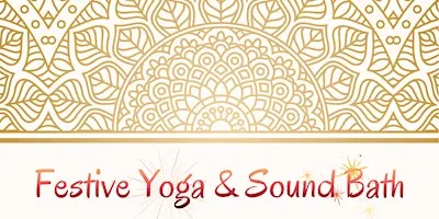 Festive Yoga & Sound Bath