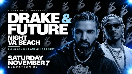 Drake & Future Night Virginia Beach: All-Night Drake Dance Party (21+)