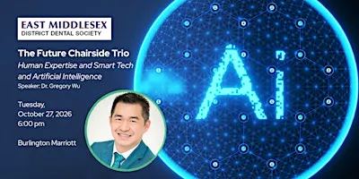 The Future Chairside Trio: Human Expertise and Smart Tech and AI