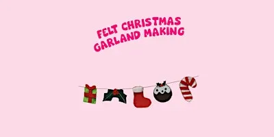Felt Christmas garland making