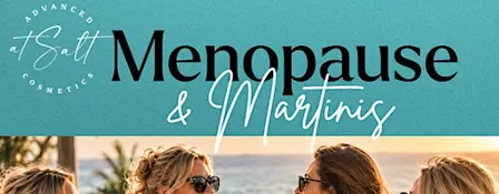 Menopause & Martinis.