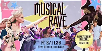 Musical Rave • Early Special • Live Music Hall Köln