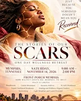 The Stories of Our SCARS: A One Day Wellness Retreat