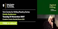 York Centre for Writing Reading Series: Linda Anderson