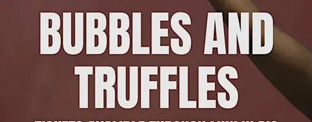 Bubbles and Truffles 2026