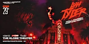 Los Angeles: LUH TYLER LIVE @ The Globe Theatre [18+]