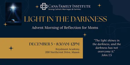 Light in the Darkness ~ 2026 Cana Advent Morning of Reflection ~ Cincinnati