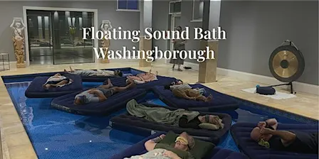 Floating Sound Bath, Washingborough