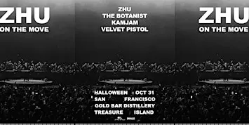 ZHU - ON THE MOVE - Halloween San Francisco