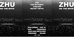 ZHU - ON THE MOVE - Halloween San Francisco