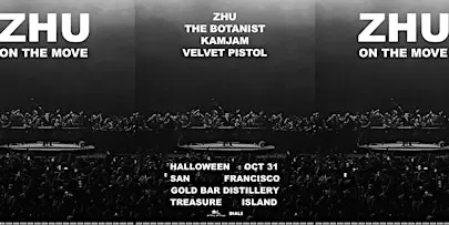 ZHU - ON THE MOVE - Halloween San Francisco