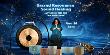 Sacred Resonance Sound Healing: Deep Rest, Yoga Nidra & Sound