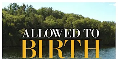 Screening "Allowed to Birth: The journey of a Global Midwife" - Miami