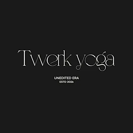 We Twerk Yoga on a Thursday