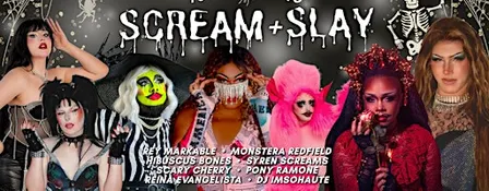 SCREAM & SLAY: Halloween Drag Dance Party