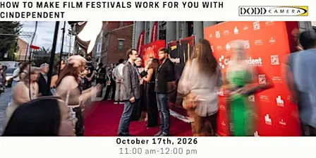 How to Make Film Festivals Work for You with Cindependent