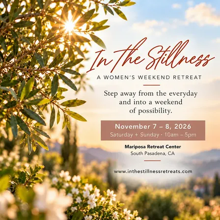 In The Stillness- Women's Weekend Retreat