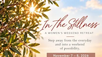 In The Stillness- Women's Weekend Retreat