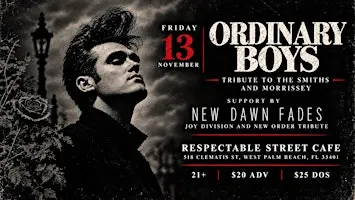 Ordinary Boys: Smiths and Morrisey + Joy Division and New Order Tribute
