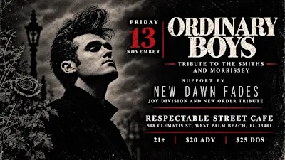 Ordinary Boys: Smiths and Morrisey  + Joy Division and  New Order Tribute