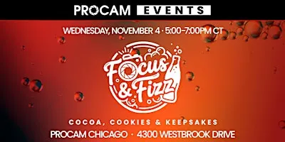 Focus & Fizz: Cocoa, Cookies & Keepsakes at PROCAM Chicago