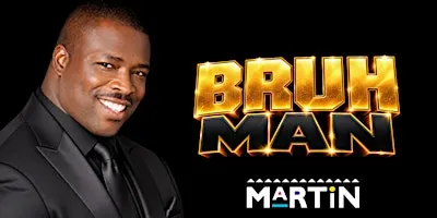 BRUH MAN (1st Show)