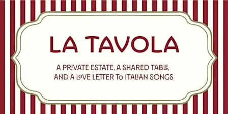 La Tavola: An Italian Operatic Supper Club